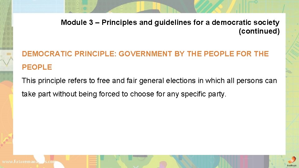 Module 3 – Principles and guidelines for a democratic society (continued) DEMOCRATIC PRINCIPLE: GOVERNMENT
