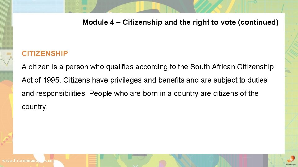 Module 4 – Citizenship and the right to vote (continued) CITIZENSHIP A citizen is