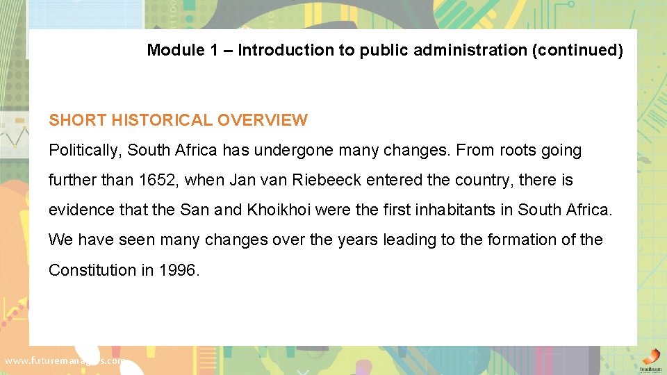 Module 1 – Introduction to public administration (continued) SHORT HISTORICAL OVERVIEW Politically, South Africa