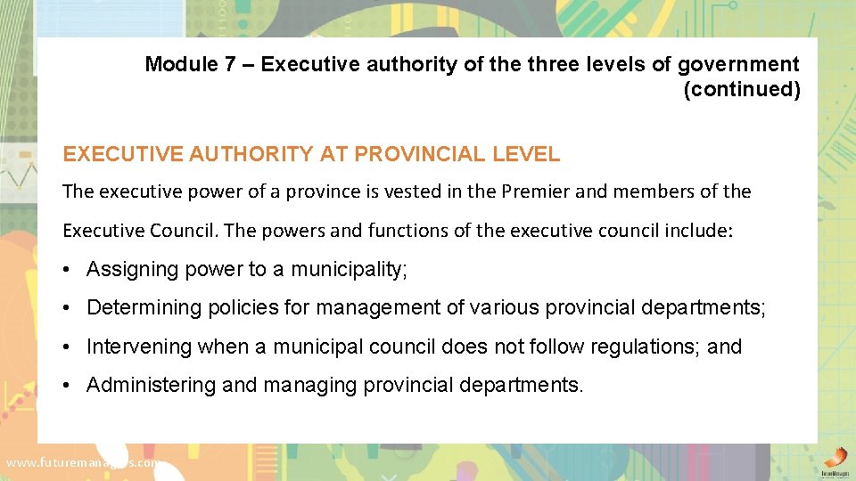 Module 7 – Executive authority of the three levels of government (continued) EXECUTIVE AUTHORITY