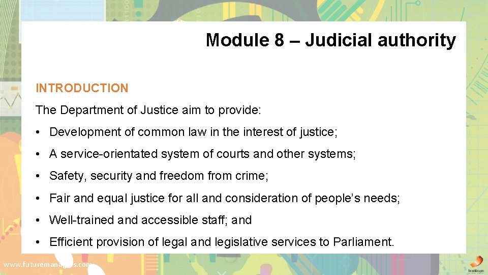 Module 8 – Judicial authority INTRODUCTION The Department of Justice aim to provide: •