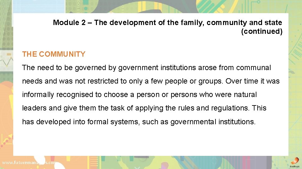 Module 2 – The development of the family, community and state (continued) THE COMMUNITY