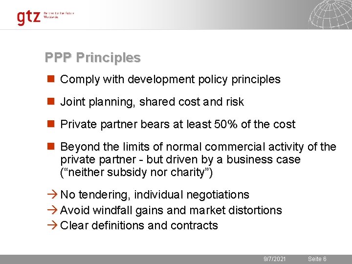 PPP Principles n Comply with development policy principles n Joint planning, shared cost and