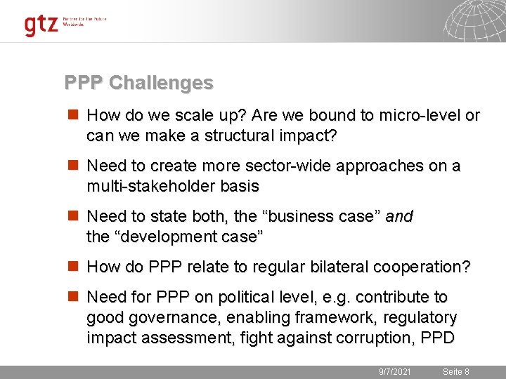 PPP Challenges n How do we scale up? Are we bound to micro-level or