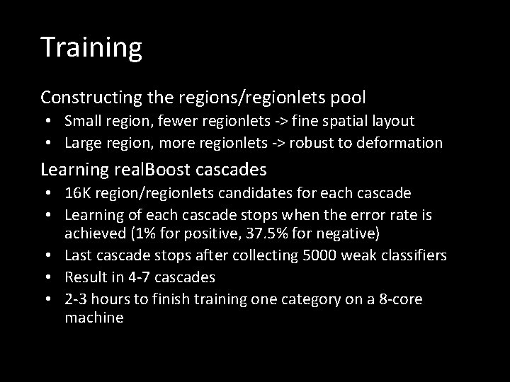 Training Constructing the regions/regionlets pool • Small region, fewer regionlets -> fine spatial layout