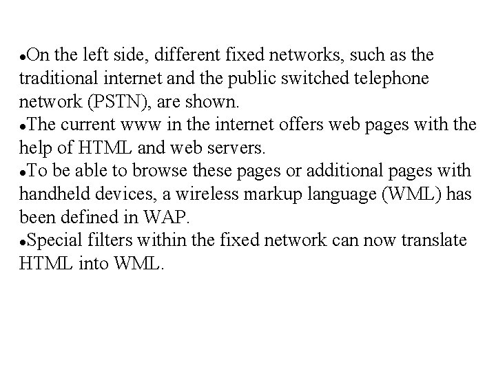 On the left side, different fixed networks, such as the traditional internet and the