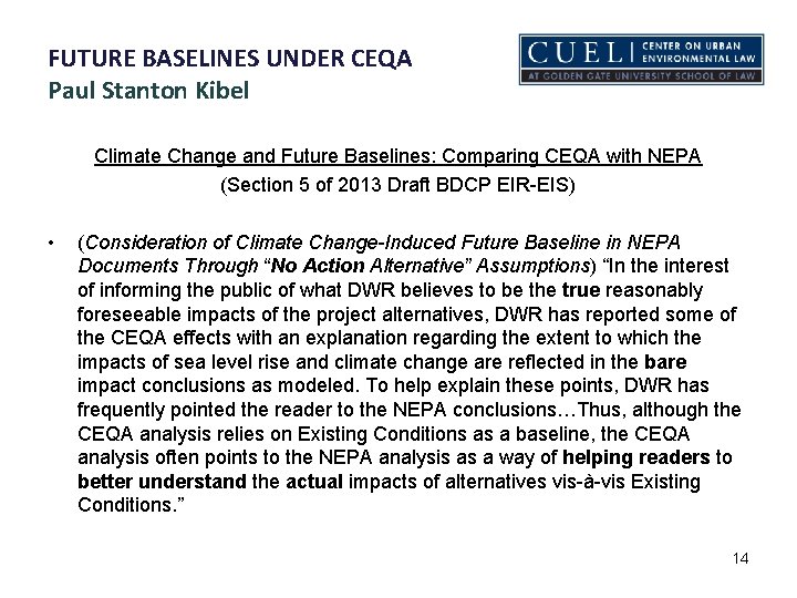 FUTURE BASELINES UNDER CEQA Paul Stanton Kibel Climate Change and Future Baselines: Comparing CEQA