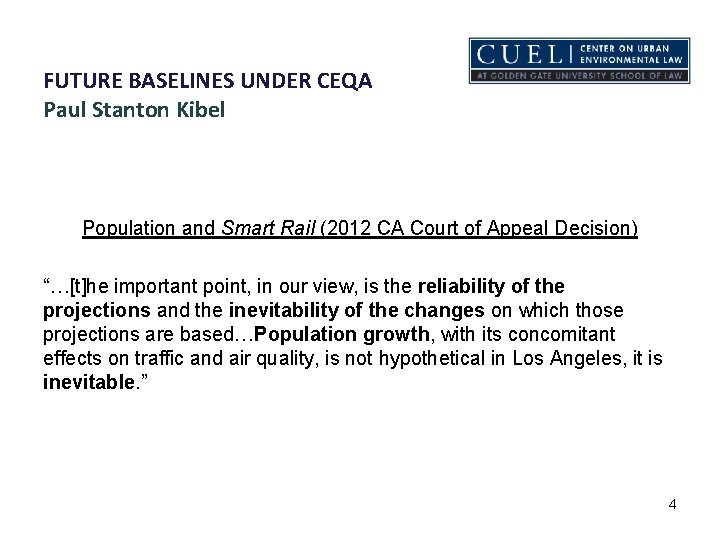 FUTURE BASELINES UNDER CEQA Paul Stanton Kibel Population and Smart Rail (2012 CA Court