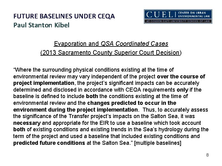 FUTURE BASELINES UNDER CEQA Paul Stanton Kibel Evaporation and QSA Coordinated Cases (2013 Sacramento