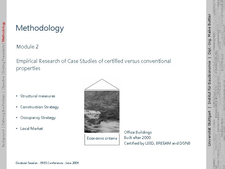 Module 2 Empirical Research of Case Studies of certified versus conventional properties • Structural