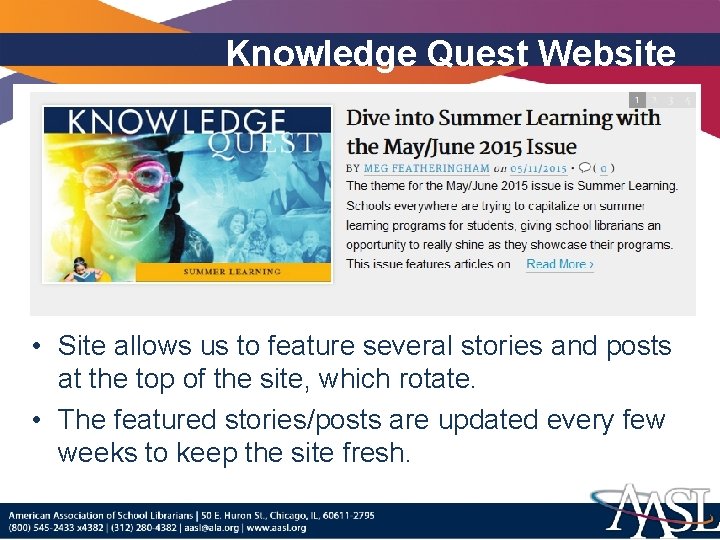 Knowledge Quest Website • Site allows us to feature several stories and posts at
