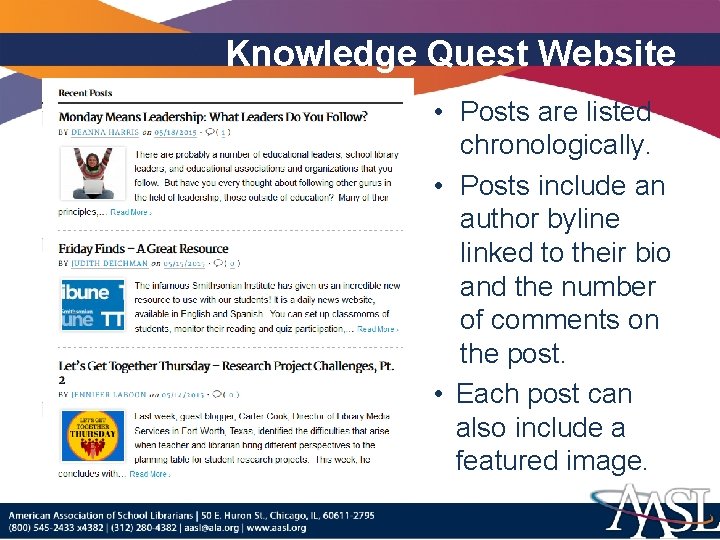 Knowledge Quest Website • Posts are listed chronologically. • Posts include an author byline