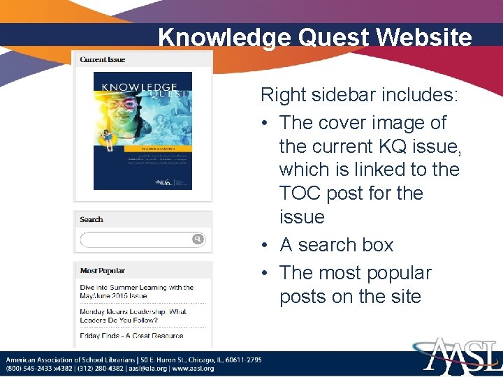 Knowledge Quest Website Right sidebar includes: • The cover image of the current KQ