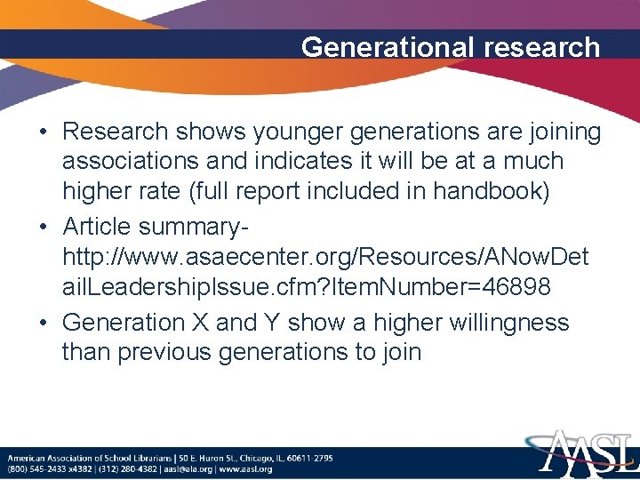 Generational research • Research shows younger generations are joining associations and indicates it will