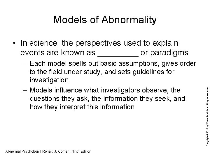 Models of Abnormality – Each model spells out basic assumptions, gives order to the