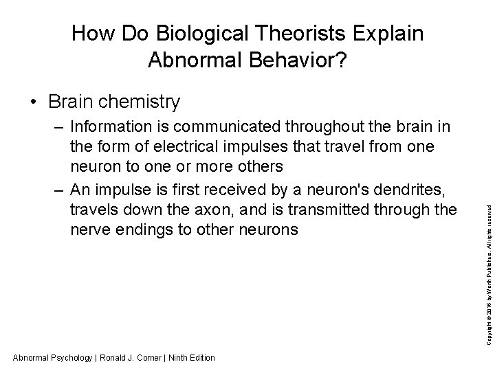 How Do Biological Theorists Explain Abnormal Behavior? – Information is communicated throughout the brain