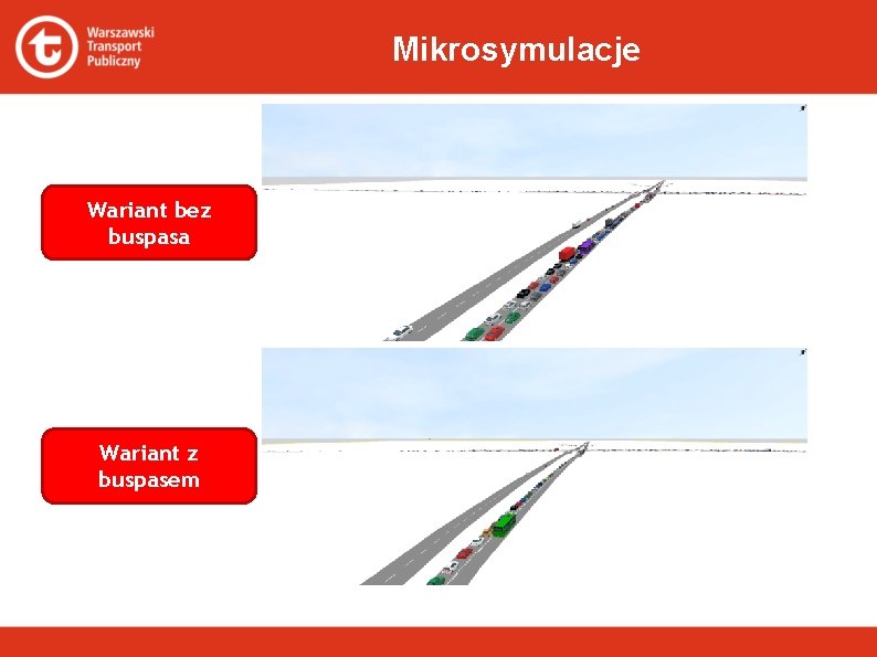 Mikrosymulacje Wariant bez buspasa Wariant z buspasem 