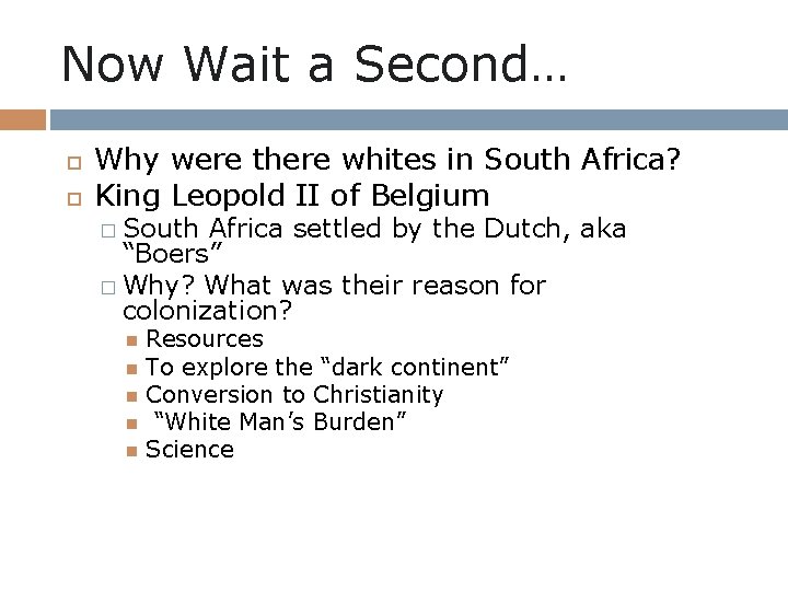 Now Wait a Second… Why were there whites in South Africa? King Leopold II