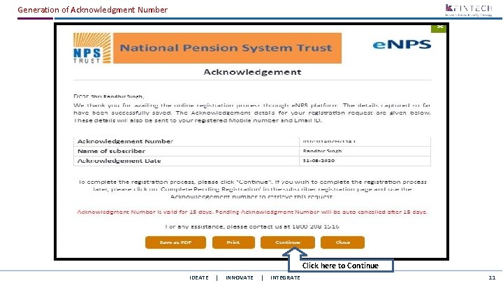 Generation of Acknowledgment Number Click here to Continue IDEATE | INNOVATE | INTEGRATE 11