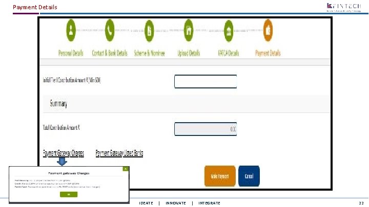 Payment Details IDEATE | INNOVATE | INTEGRATE 22 