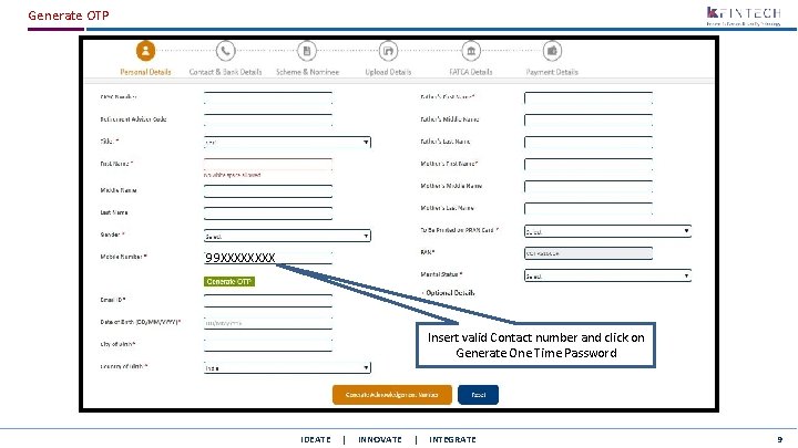 Generate OTP 99 XXXX Insert valid Contact number and click on Generate One Time