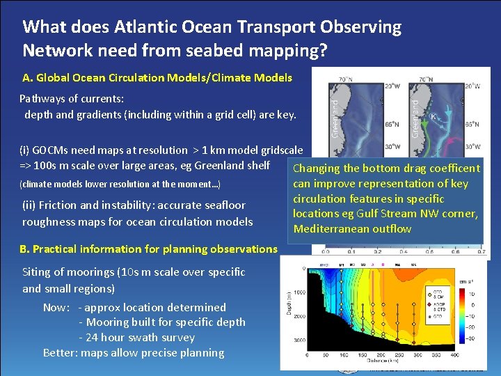 What does Atlantic Ocean Transport Observing Network need from seabed mapping? A. Global Ocean