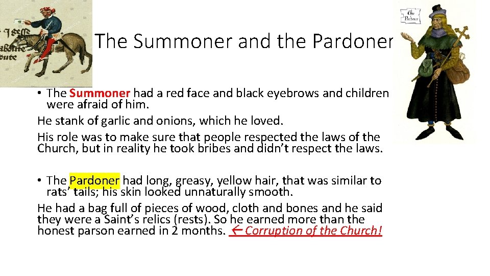 The Summoner and the Pardoner • The Summoner had a red face and black