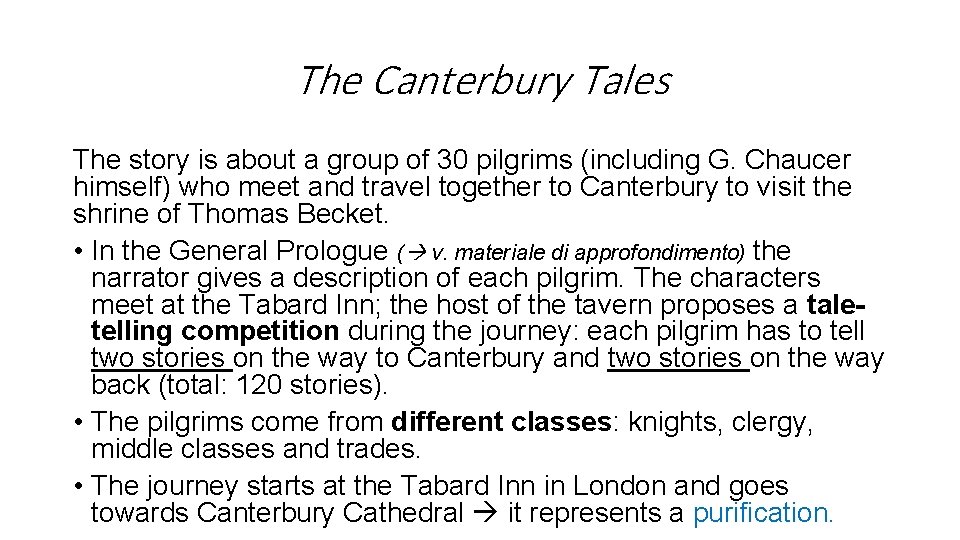 The Canterbury Tales The story is about a group of 30 pilgrims (including G.