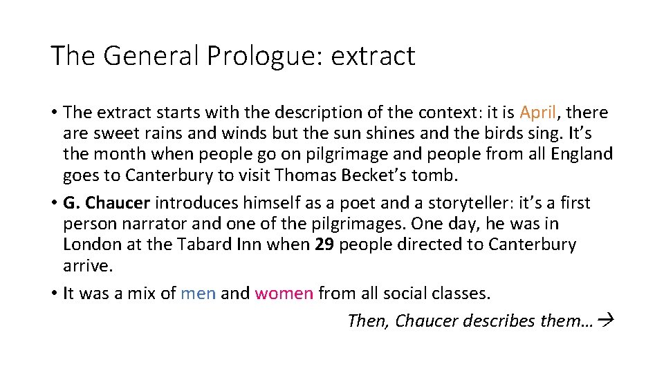 The General Prologue: extract • The extract starts with the description of the context: