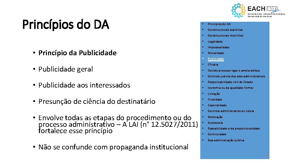 Princípios do DA • Princípio da Publicidade • Publicidade geral • Publicidade aos interessados