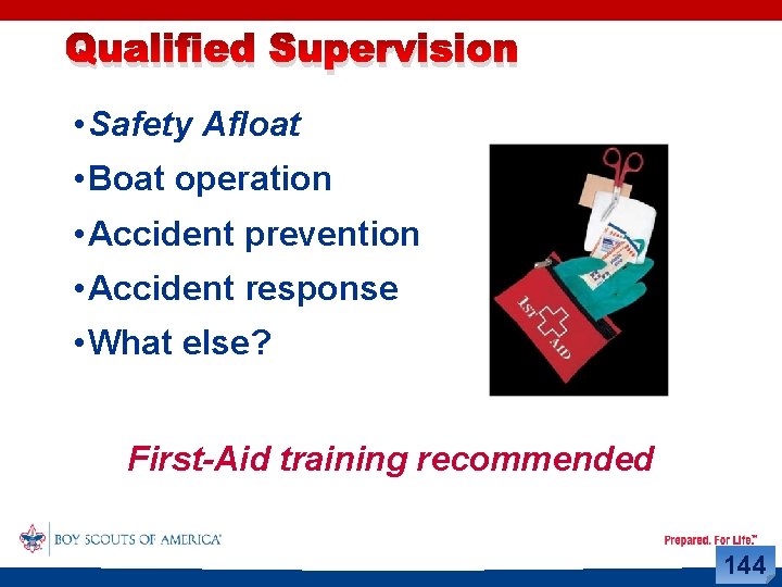Qualified Supervision • Safety Afloat • Boat operation • Accident prevention • Accident response