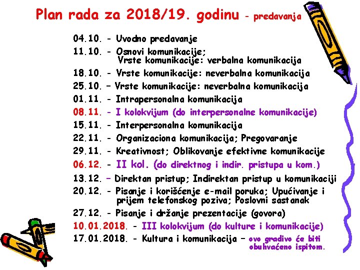 Plan rada za 2018/19. godinu - predavanja 04. 10. - Uvodno predavanje 11. 10.