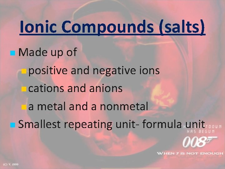 Ionic Compounds (salts) n Made up of n positive and negative ions n cations