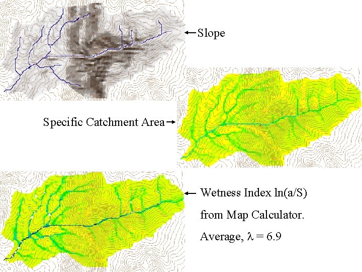 Slope Specific Catchment Area Wetness Index ln(a/S) from Map Calculator. Average, l = 6.