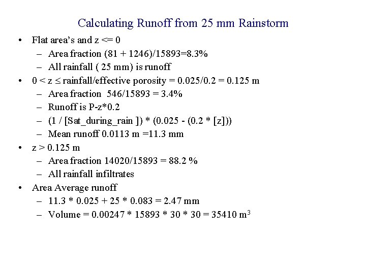 Calculating Runoff from 25 mm Rainstorm • Flat area’s and z <= 0 –