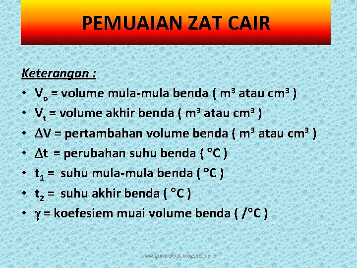 PEMUAIAN ZAT CAIR Keterangan : • Vo = volume mula-mula benda ( m 3