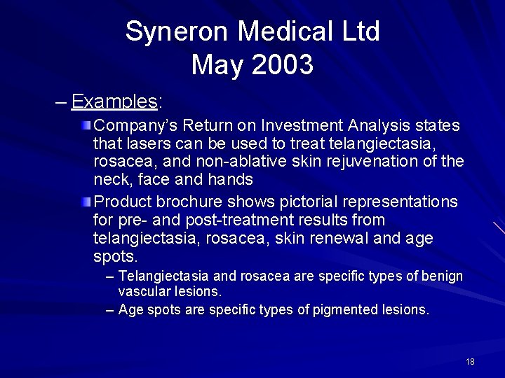 Syneron Medical Ltd May 2003 – Examples: Company’s Return on Investment Analysis states that