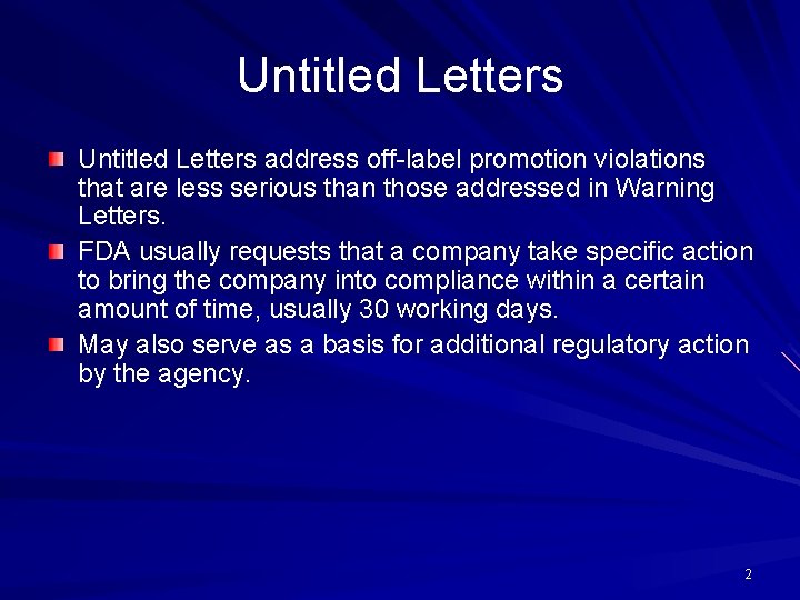 Untitled Letters address off-label promotion violations that are less serious than those addressed in
