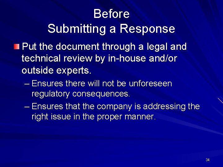 Before Submitting a Response Put the document through a legal and technical review by