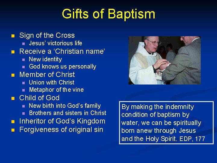 Gifts of Baptism n Sign of the Cross n n Receive a ‘Christian name’