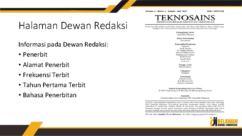 Halaman Dewan Redaksi Informasi pada Dewan Redaksi: • Penerbit • Alamat Penerbit • Frekuensi