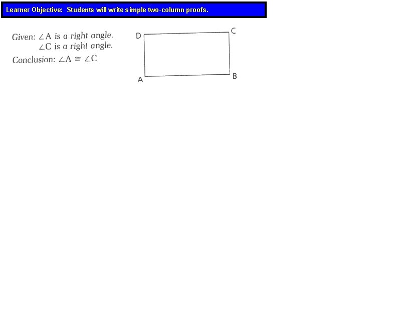 Learner Objective: Students will write simple two-column proofs. 