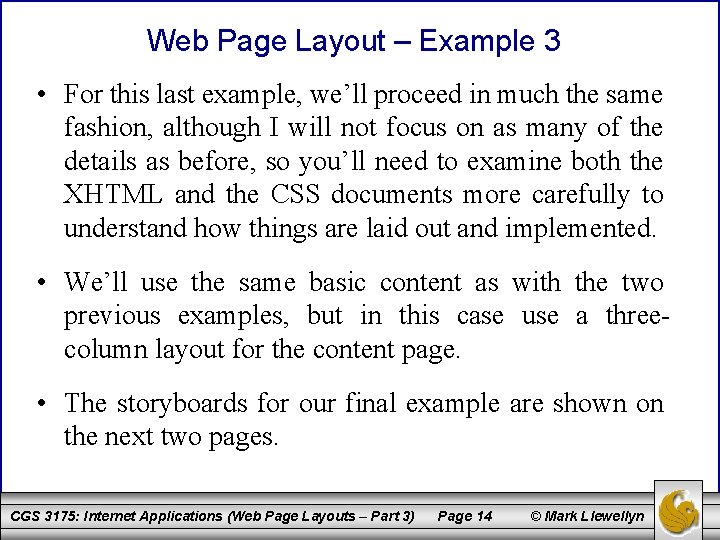 Web Page Layout – Example 3 • For this last example, we’ll proceed in