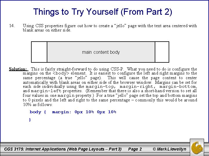 Things to Try Yourself (From Part 2) 14. Using CSS properties figure out how