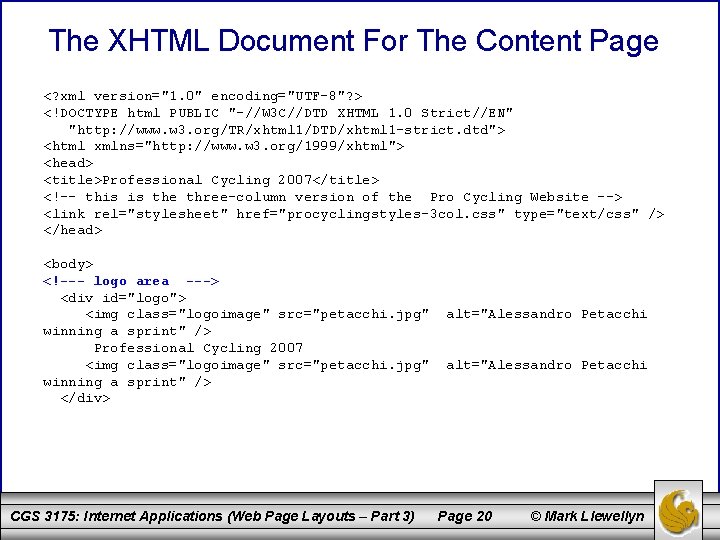 The XHTML Document For The Content Page <? xml version="1. 0" encoding="UTF-8"? > <!DOCTYPE