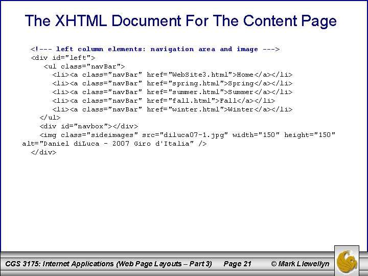 The XHTML Document For The Content Page <!--- left column elements: navigation area and