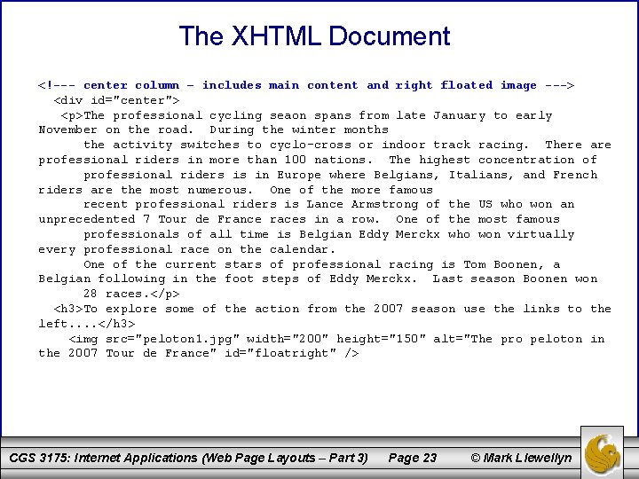 The XHTML Document <!--- center column – includes main content and right floated image