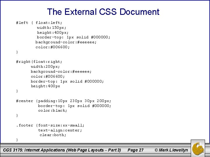 The External CSS Document #left { float: left; width: 150 px; height: 400 px;