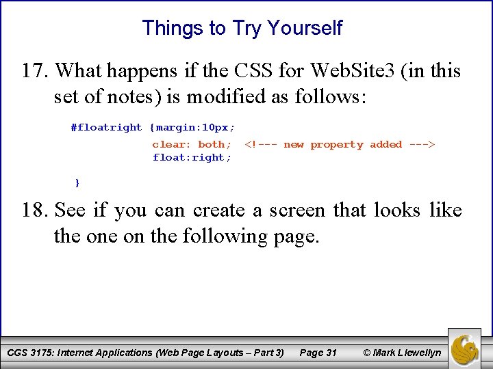 Things to Try Yourself 17. What happens if the CSS for Web. Site 3