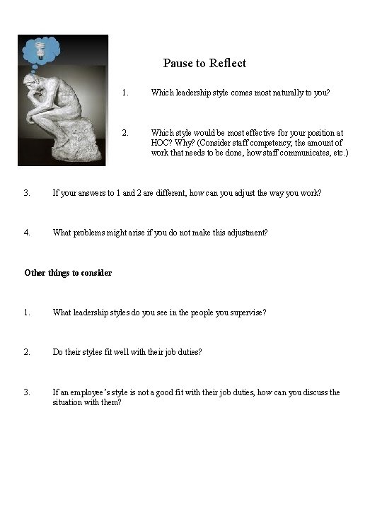 Pause to Reflect 1. Which leadership style comes most naturally to you? 2. Which